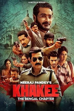 Khakee The Bengal Chapter Season 1 (2025) Hindi Web Series Complete All Episodes WEBRip ESubs 1080p 720p 480p Download